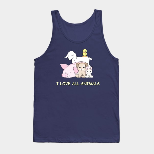 i love ALL animals Tank Top by Danielle
